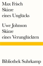 Ma Frisch, Max Frisch, Uwe Johnson - Skizze eines Unglücks/Skizze eines Verunglückten