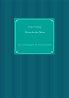 Peter Wittig - Versuche des Seins