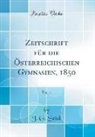 J. G. SEIDL - Zeitschrift für die Österreichischen Gymnasien, 1850, Vol. 1 (Classic Reprint)
