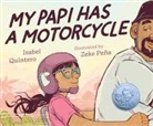 Zeke Peña, Isabel Quintero, Quintero Isabel, Zeke Pena, Zeke Peña - My Papi Has a Motorcycle