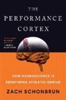 Zach Schonbrun - The Performance Cortex