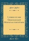 Albert Müller - Lehrbuch der Griechischen Bühnenalterthümer (Classic Reprint)