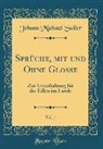 Johann Michael Sailer - Sprüche, mit und Ohne Glosse, Vol. 1