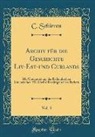 C. Schirren - Archiv für die Geschichte Liv-Est-und Curlands, Vol. 3