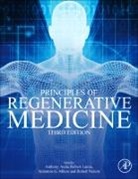 Anthony Atala, Anthony (EDT)/ Lanza Atala, Anthony Atala, Anthony (Director Atala, Atala Anthony, Robert Lanza... - Principles of Regenerative Medicine