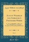 August Wilhelm Von Schlegel - August Wilhelm von Schlegel's Poetische Werke, Vol. 2