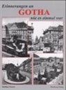 Matthias Wenzel - Erinnerungen an Gotha wie es einmal war