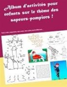 Valérie Gasnier - Album d'activités sur le thème des sapeurs-pompiers