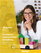 Dagma Giersberg, Dagmar Giersberg, Carol Klippert, Carola Klippert, Judith Lake - Im Beruf NEU Fachwortschatztrainer Erziehung