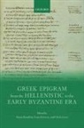 Maria Kanellou, Maria (Research Fellow Kanellou, Chris Carey, Carey Chris, Maria Kanellou, Ivana Petrovic... - Greek Epigram From the Hellenistic to the Early Byzantine Era