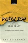 Takis S. Pappas, Takis S. (University of Helsinki) Pappas, Takis S. (Visiting Professor Pappas, Pappas Takis S. - Populism and Liberal Democracy