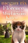 Megan Rix, Rix Megan - Florence and the Mischievous Kitten