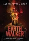 Karen Payton Holt - Earth Walker
