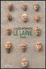 Claudio Morandini - Le larve