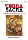 Arthur Versluis - Terra sacra. Religione e natura degli indiani d'America