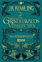 J. K. Rowling - Phantastische Tierwesen: Grindelwalds Verbrechen (Das Originaldrehbuch)