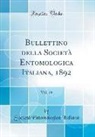 Società Entomologica Italiana - Bullettino della Società Entomologica Italiana, 1892, Vol. 24 (Classic Reprint)
