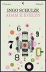 Ingo Schulze - Adam e Evelyn