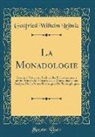 Gottfried Wilhelm Leibniz - La Monadologie