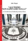 Alice Magon - «All'inizio non sapevamo nulla». La CIA dalla guerra fredda alla presidenza Obama