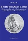 Erika Debelli - Il putto che cavalcò il drago. Un percorso di terapia infantile attraverso i disegni in un caso di nevrosi ossessiva