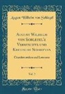 August Wilhelm Von Schlegel - August Wilhelm von Schlegel's Vermischte und Kritische Schriften, Vol. 2