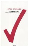 Atul Gawande - Checklist. Come fare andare meglio le cose
