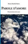 Marco Davide Merra - Parole d'amore. Poesie dettate dal cuore