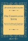 Friedrich Schleiermacher - Die Christliche Sitte