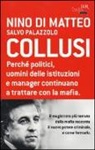 Nino Di Matteo, Salvo Palazzolo - Collusi. Perché politici, uomini delle istituzioni e manager continuano a trattare con la mafia