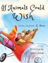Sarah M. Flores - If Animals Could Wish