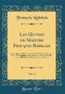 François Rabelais - Les OEuvres de Maistre François Rabelais, Vol. 3