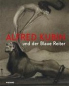 Alfred Kubin, Annegret Hoberg, Mühling, Matthias Mühling - Phantastisch! Alfred Kubin und der Blaue Reiter