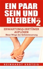 Reinhardt Krätzig - Ein Paar sein und bleiben! Teil 2