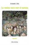 Antonio Lillo - La nostra voce non si spezza