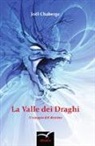 Joël Chaberge - La valle dei draghi. Il viaggio del destino