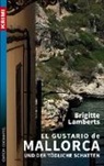 Brigitte Lamberts - El Gustario de Mallorca und der tödliche Schatten