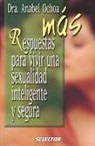Anabel Ochoa - Mas Respuestas Para Vivir Una Sexualidad Inteligente y Segura