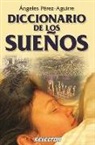 Angeles Perez - Diccionario de Los Sueños