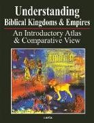 Paul H. Wright - Understanding Biblical Kingdoms and Empires