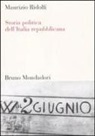Maurizio Ridolfi - Storia politica dell'Italia repubblicana