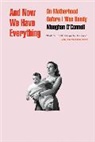 Meaghan O'Connell, O'Connell Meaghan - And Now We Have Everything