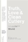 Giles Coren, Giles/ Waters Coren, Alice Waters, Giles Coren, Jill Dupleix, Alice Waters - Truth, Love & Clean Cutlery
