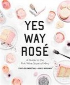Erica Blumenthal, Nikki Huganir - Yes Way Rosé