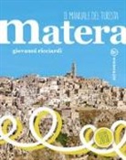 Giovanni Ricciardi - Matera. Il manuale del turista