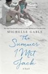 Michelle Gable - Summer I Met Jack