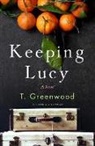 T. Greenwood - Keeping Lucy