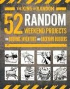 Grant Thompson Random", Grant Thompson, 'The King of Ra Thompson, Grant Thompson the King of Random, Ted Slampyak - 52 Random Weekend Projects