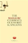 W Bruce MacDonald, W. Bruce MacDonald - The Massacre Confirmed Our Worst Suspicions
