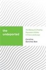 Carolina Sanchez Boe - Undeported